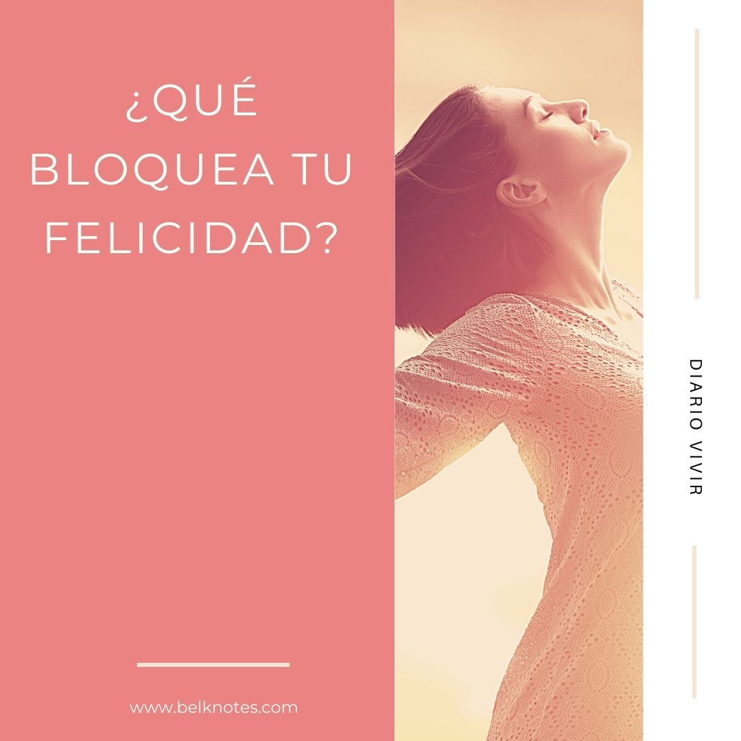 Que bloquea tu felicidad